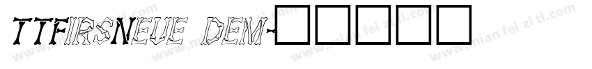 TTFirsNeue dem字体转换